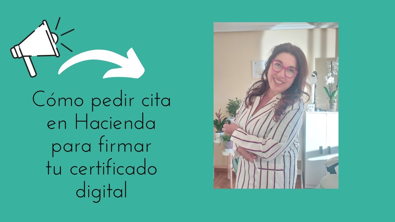 como pedir cita en la pagina de hacienda para firmar el certificado digital